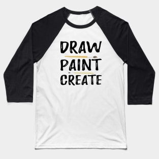 Artist - Draw Paint Create Baseball T-Shirt